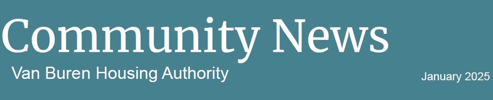 Community News, Van Buren Housing Authority, January 2025