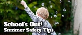 Schools out. Summer Safety Tips. Little boy balancing outside surrounded by bubbles.