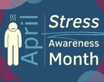 April - Stress Awareness Month.