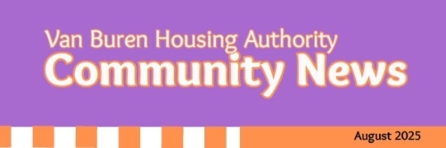 Van Buren Housing Authority Community News August 2025.