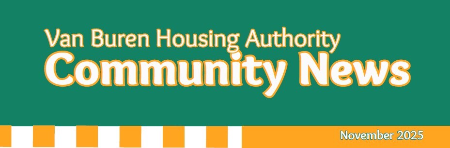 Van Buren Housing Authority Community News.